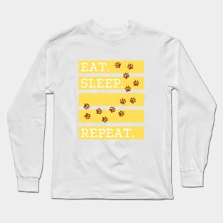 Eat. Sleep. Muddy Paws. Repeat Long Sleeve T-Shirt